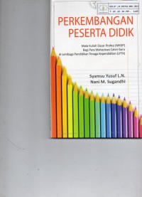 Image of Perkembangan Peserta Didik : Mata Kuliah Profesi (MKDP) Bagi Para Mahasiswa Calon Guru di Lembaga Pendidikan Tenaga Kependidikan (LPTK)